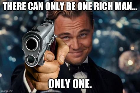 Rich the richest of the Rich Men - Imgflip