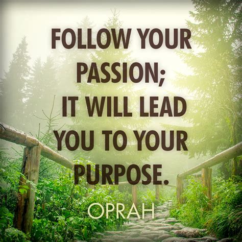 Quotes about Passion and purpose (69 quotes)