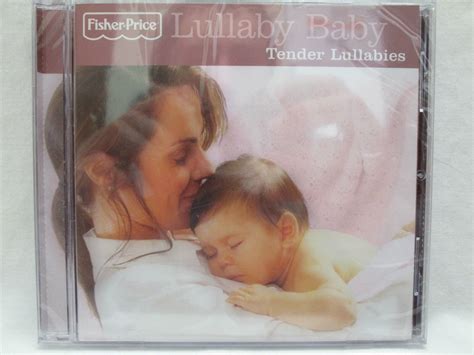 Lullaby Baby Tender Lullabies by Fisher-Price (CD, Jan-2006, Fisher-Price) New 96741137723 | eBay