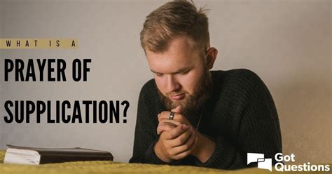 What is a prayer of supplication? | GotQuestions.org