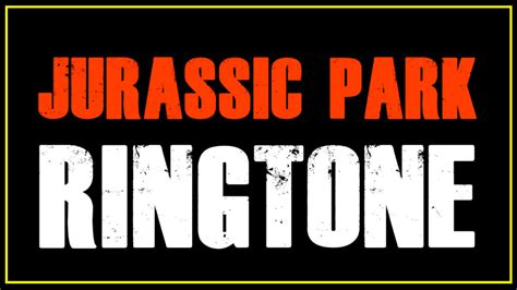 Jurassic Park Ringtone | Theme Ringtones