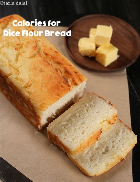 Calories of Rice Flour Bread, Vegan and Gluten Free | Tarladalal.com