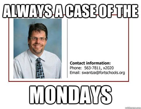 always a case of the mondays - swantz - quickmeme