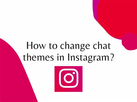 How to change chat themes in Instagram? - theimagefreak.com