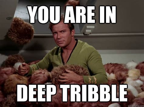 Deep Tribble Kirk memes | quickmeme