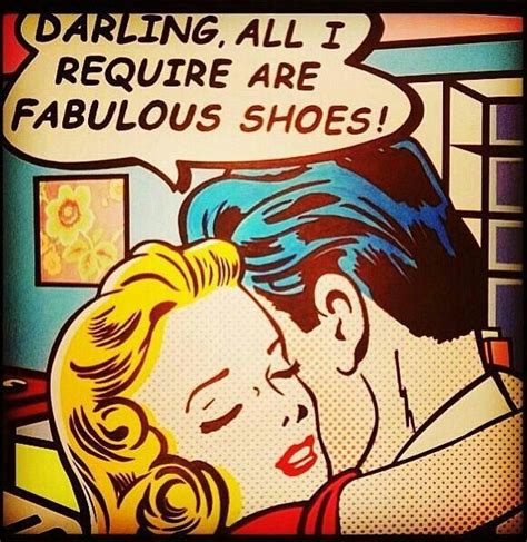 Darling all I require are fabulous shoes!# Shoe Quotes | Pop art, Pop art comic, Pop art ...