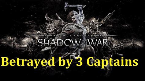 [Shadow of War] Betrayed by 3 Orc Captains in a Row - YouTube