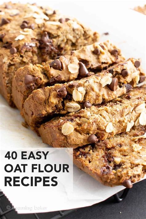 chocolate chip oat flour loaf with text overlay reading 40 easy oat ...