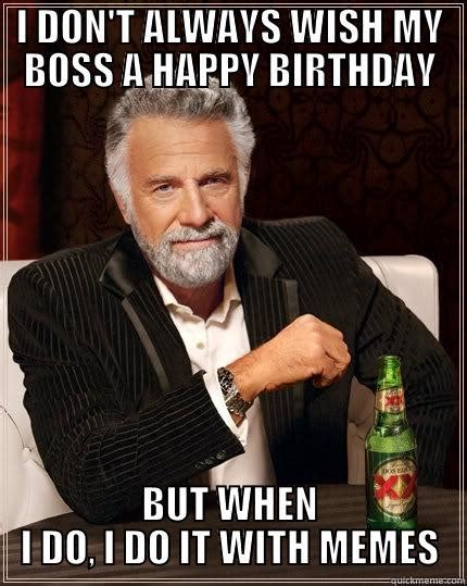 Happy Birthday Boss - quickmeme