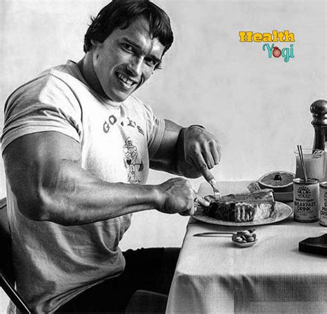 Arnold Schwarzenegger Diet Plan | Eat Like A Arnold - Health Yogi