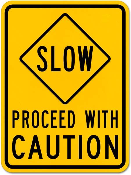 Slow Proceed With Caution Sign - Claim Your 10% Discount