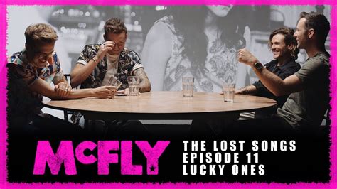 McFly | The Lost Songs | Episode 11 - Lucky Ones - YouTube