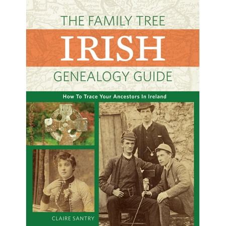 The Family Tree Irish Genealogy Guide : How to Trace Your Ancestors in Ireland - Walmart.com