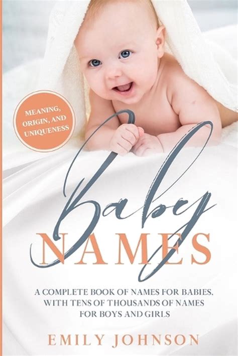 Baby Names Book: The Perfect Baby Names, with Tens of Thousands of Names for Boy 9781951643102 ...