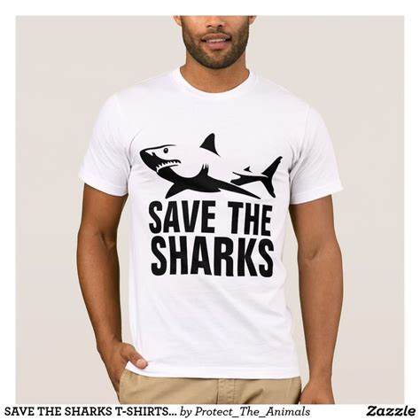 SAVE THE SHARKS T-SHIRTS TEES | Zazzle.com in 2020 | Shark t shirt ...