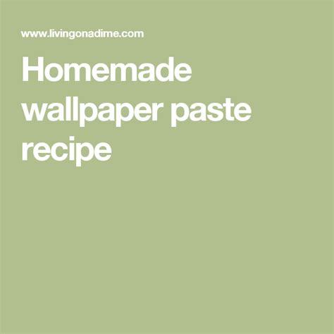 Homemade Wallpaper Paste Recipe | Homemade wallpaper, Paste recipe, Wallpaper paste