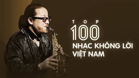 Top 100 Nhạc Không Lời Việt Nam Hay Nhất - Various Artists - Zing MP3