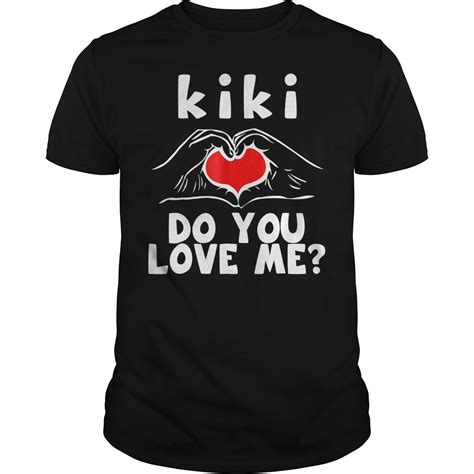 Kiki Do You Love Me Shirt - Premium Sporting Fashion