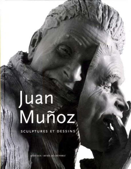 Juan Munoz - Sculptures et dessins de Guy Tosatto - ISBN : 9782742766499