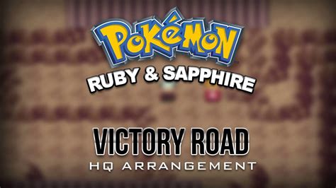 Pokemon Ruby & Sapphire: Victory Road (HQ Arrangement) - YouTube