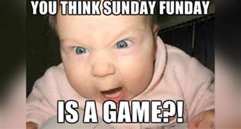 Sunday Memes - Funny Sunday Night Pictures & Images