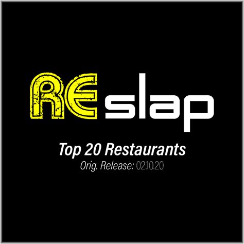 Re-Slap: Top 20 Restaurants (02.10.20)