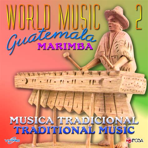 ‎World Music Guatemala 2, Música Tradicional, Traditional Music - Album ...