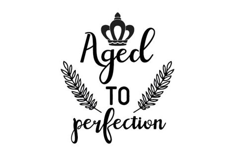 Aged to Perfection SVG Cut file by Creative Fabrica Crafts · Creative Fabrica