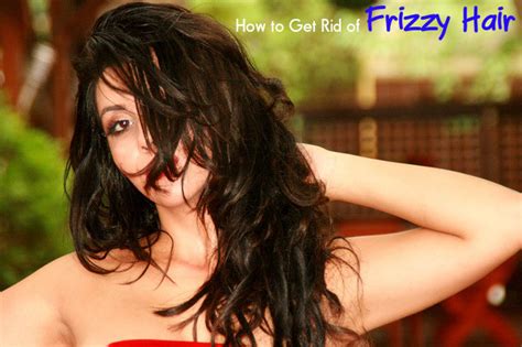 How to Get Rid of Frizzy Hair - Natural Home Remedies - Stylish Walks