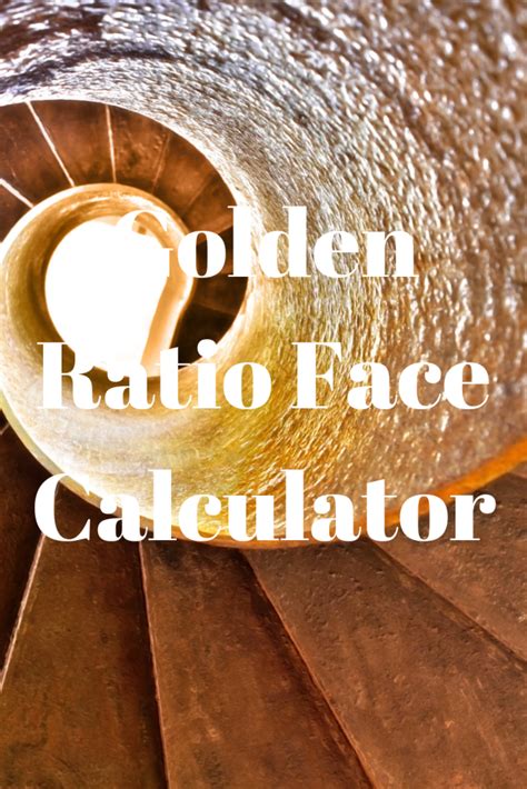 All you need to know about Golden Ratio Face Calculator - Easy Rapid Calcs