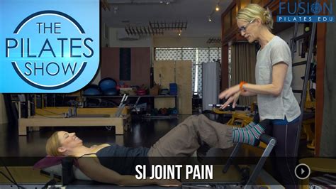 The Pilates Show! SI Joint Pain - YouTube