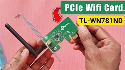 PCIe Wifi Card Unboxing & Review, PCI wifi card, tp-link tl-wn781nd ...