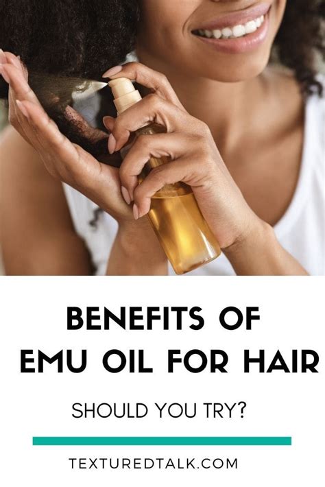 Emu Oil For Hair: What Are the Benefits & Should You Try? | Textured Talk