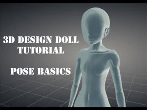 3D Design Doll Tutorial - Pose basics - YouTube