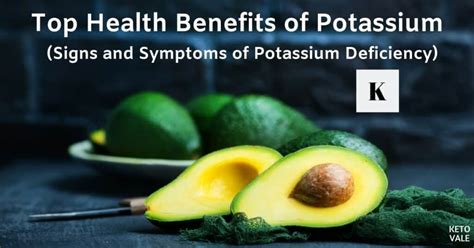 Potassium: Benefits, Deficiency Symptoms and Recommended Daily Intake﻿