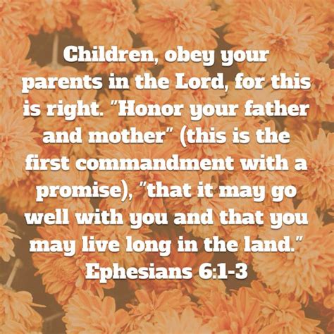 Ephesians 6:1-3 Children, obey your parents in the Lord, for this is ...