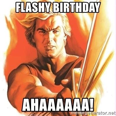 FLASHY BIRTHDAY, AHAAAAAA! - Flash Gordon - Meme Generator