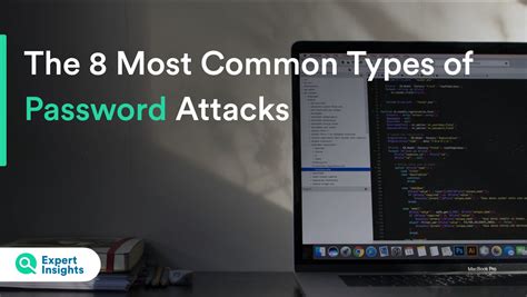 The 8 Most Common Types Of Password Attacks | Expert Insights