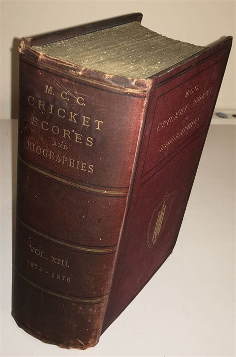 Marylebone Club Cricket Scores and Biographies by Arthur Haygarth ...