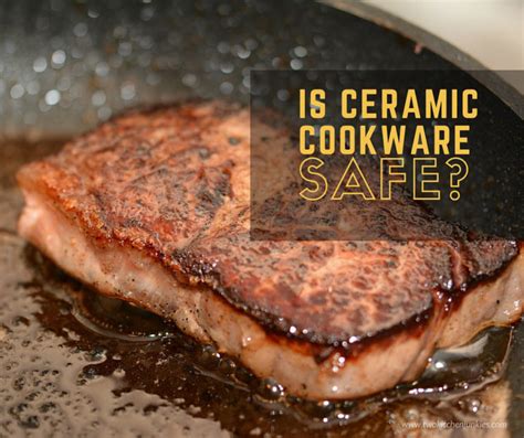 Is Ceramic Cookware Safe? – What Are The Dangers?