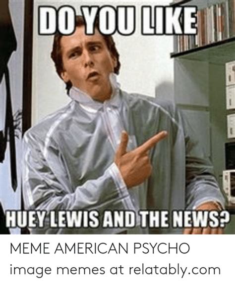 American Psycho Huey Lewis Quote - ShortQuotes.cc