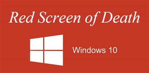 Ten Easy Ways to Fix Red Screen of Death Windows 10