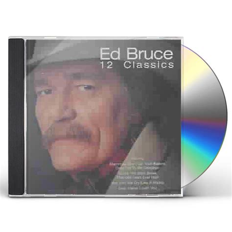 Ed Bruce 12 CLASSICS CD