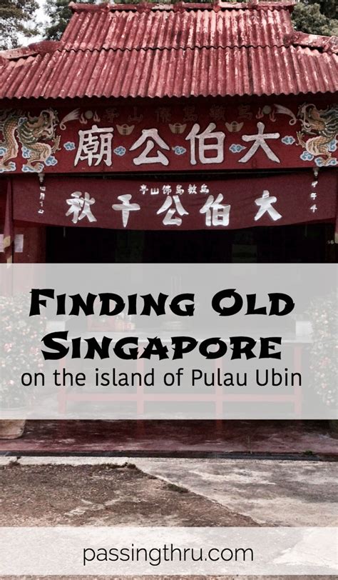 Pulau Ubin and the Ghosts of Old Singapore - Passing Thru - For the ...