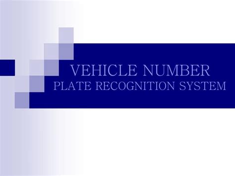 PPT - VEHICLE NUMBER PLATE RECOGNITION SYSTEM PowerPoint Presentation, free download - ID:6111391