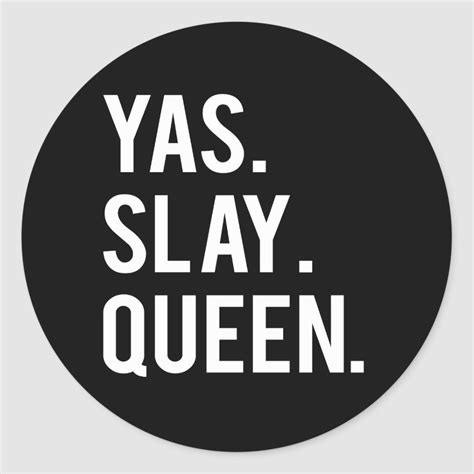 Yas Slay Queen White Print Stickers | Zazzle.com in 2021 | Girl power quotes, Print stickers, Slay