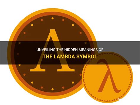 Unveiling The Hidden Meanings Of The Lambda Symbol | ShunSpirit