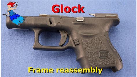 STEP BY STEP GLOCK ASSEMBLY FOR THE EVERYDAY PERSON // How to reassemble a Glock frame - YouTube