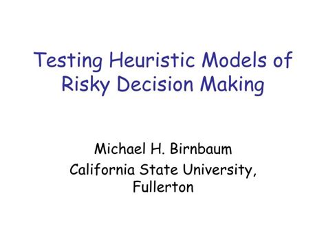 PPT - Testing Heuristic Models of Risky Decision Making PowerPoint ...