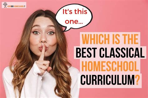 What is the Best Classical Homeschool Curriculum?